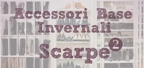Accessoires de base pour l'hiver : les chaussures, partie 2