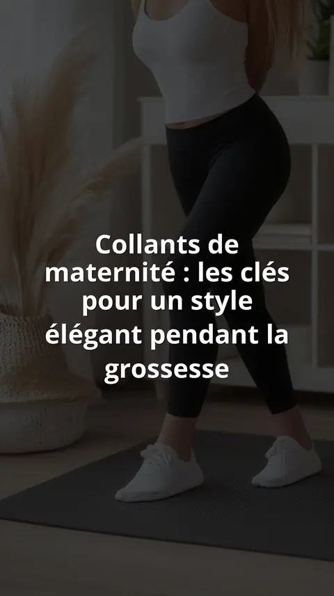 Collants de maternité : les clés pour un style élégant pendant la grossesse